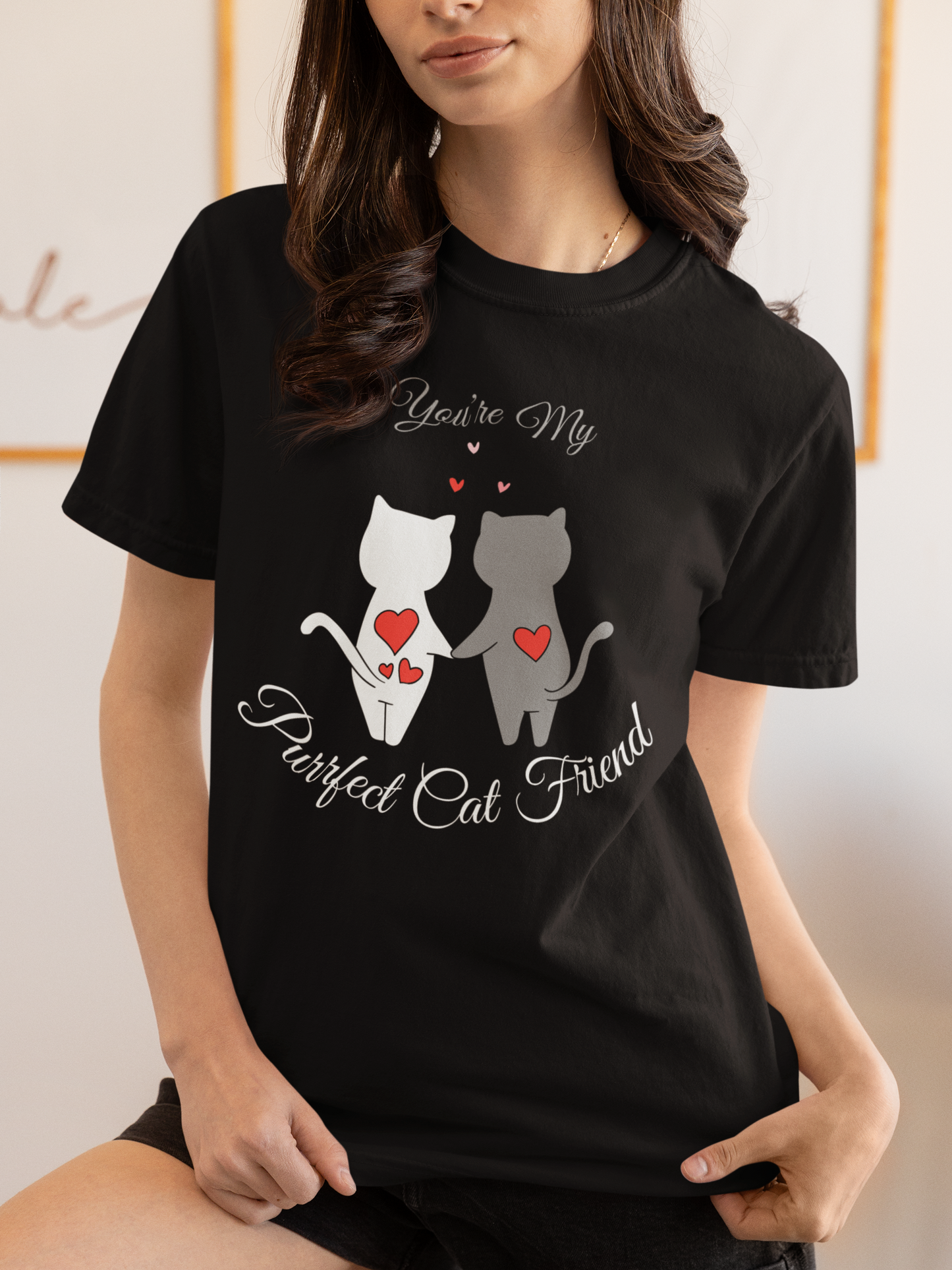 You Are My Purrfect Cat Friend | For Your Best Friend (With Two or Four Legs)