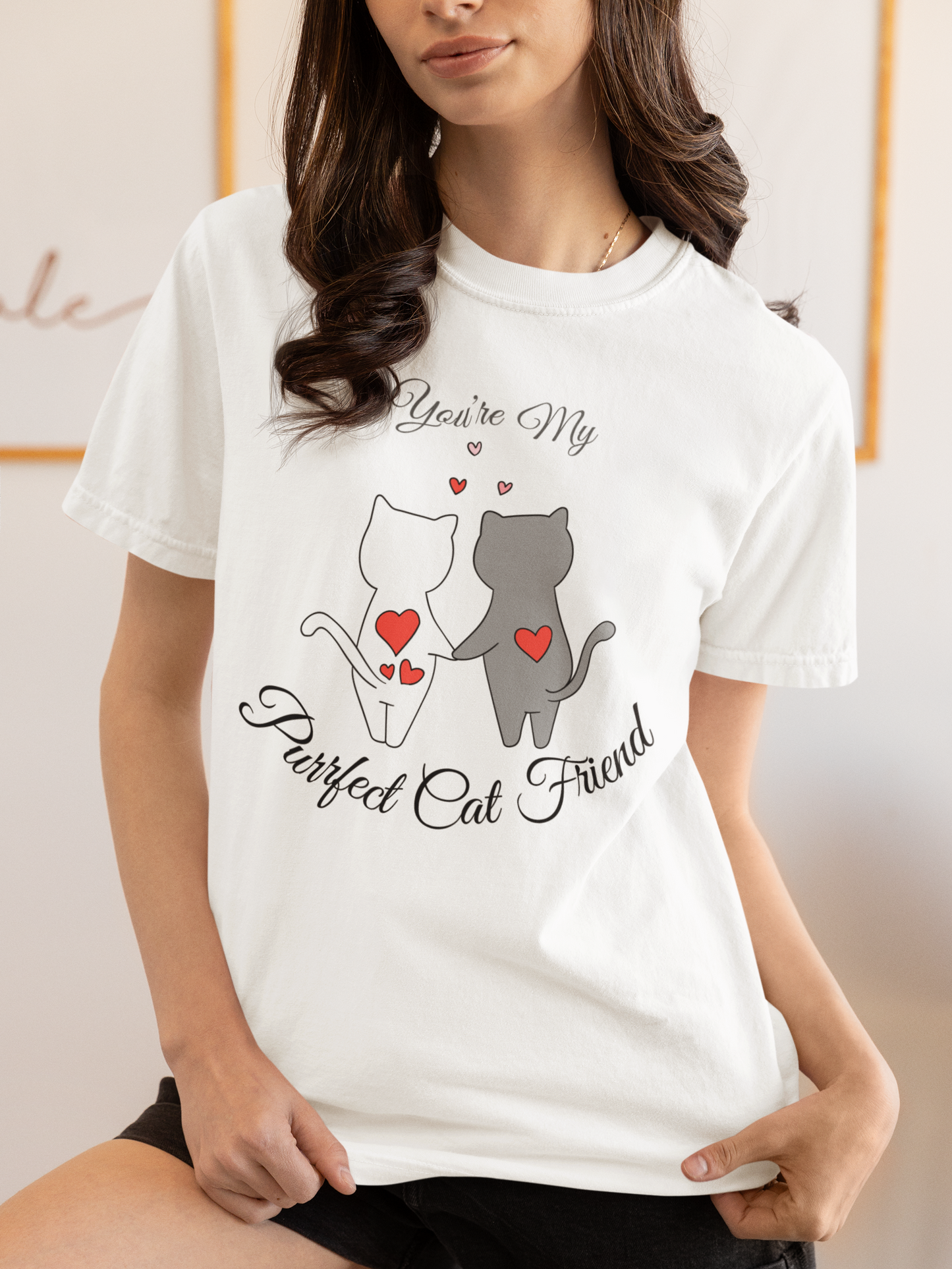 You Are My Purrfect Cat Friend | For Your Best Friend (With Two or Four Legs)