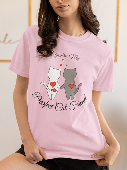 You Are My Purrfect Cat Friend | For Your Best Friend (With Two or Four Legs)