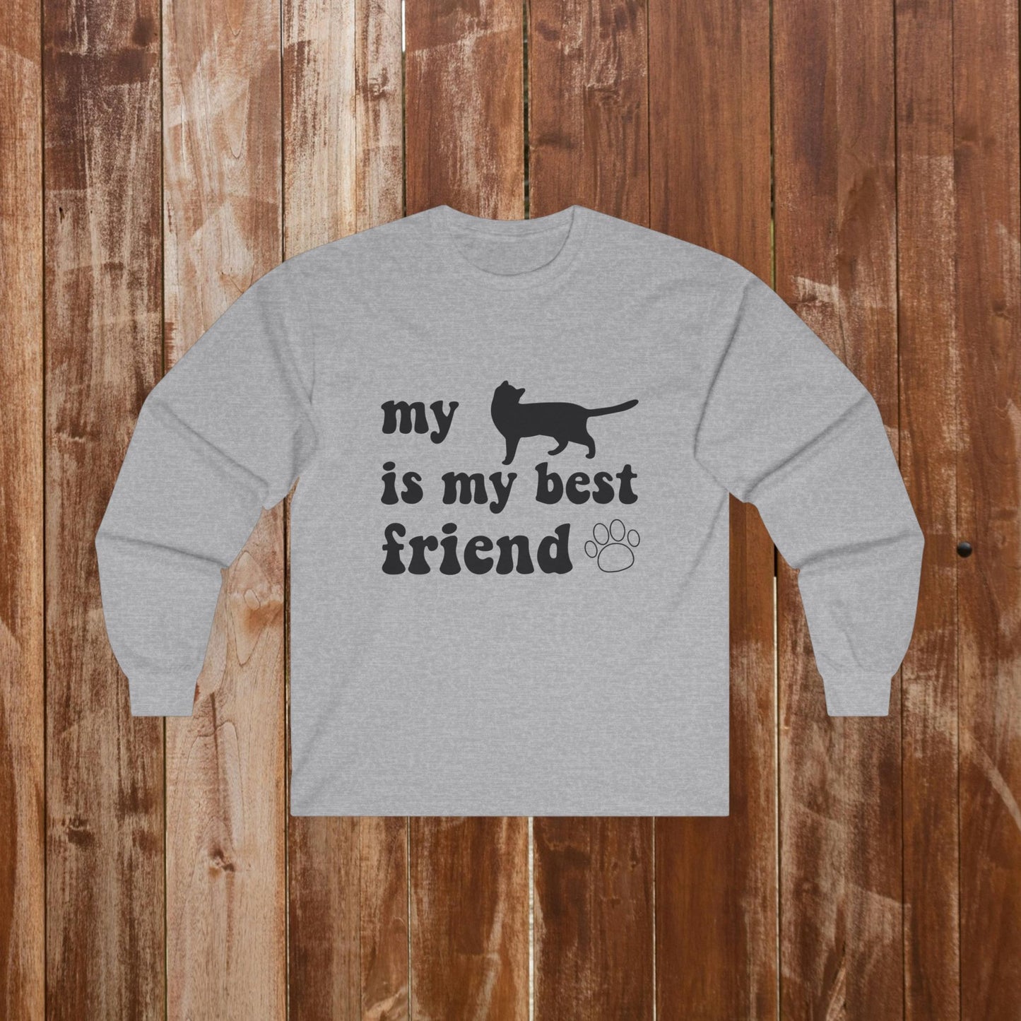 My Cat Is My Best Friend | Because the Best Friendships Have Whiskers