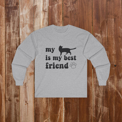 My Cat Is My Best Friend | Because the Best Friendships Have Whiskers